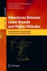 Image for Adventures Between Lower Bounds and Higher Altitudes : Essays Dedicated to Juraj Hromkovic on the Occasion of His 60th Birthday