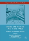 Image for Media and the Cold War in the 1980s
