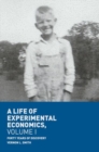 Image for A life of experimental economics.: (Forty years of discovery)