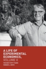 Image for A life of experimental economicsVolume II,: The next fifty years