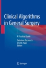 Image for Clinical Algorithms in General Surgery : A Practical Guide