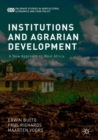 Image for Institutions and agrarian development  : a new approach to West Africa