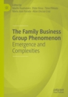 Image for The Family Business Group Phenomenon: Emergence and Complexities