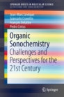 Image for Organic Sonochemistry: Challenges and Perspectives for the 21st Century