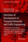 Image for Directions of Development of Transport Networks and Traffic Engineering: 15th Scientific and Technical Conference &quot;Transport Systems. Theory and Practice 2018&quot;, Katowice, Poland, September 17-19, 2018, Selected Papers