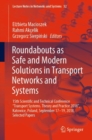 Image for Roundabouts as safe and modern solutions in transport networks and systems: 15th Scientific and Technical Conference &quot;Transport Systems, Theory and Practice 2018&quot;, Katowice, Poland, September 17-19, 2018, selected papers : v. 52.