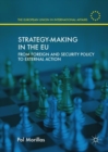Image for Strategy-making in the EU: from foreign and security policy to external action