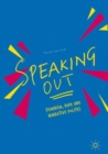 Image for Speaking out: feminism, rape and narrative politics