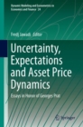Image for Uncertainty, Expectations and Asset Price Dynamics : Essays in Honor of Georges Prat