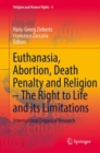 Image for Euthanasia, Abortion, Death Penalty and Religion - The Right to Life and its Limitations: International Empirical Research