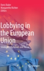Image for Lobbying in the European Union : Strategies, Dynamics  and Trends