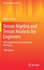 Image for Tensor Algebra and Tensor Analysis for Engineers : With Applications to Continuum Mechanics