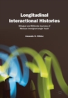 Image for Longitudinal interactional histories: bilingual and biliterate journeys of Mexican immigrant-origin youth
