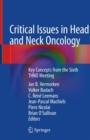 Image for Critical issues in head and neck oncology  : key concepts from the sixth THNO meeting