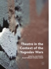 Image for Theatre in the context of the Yugoslav Wars