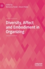 Image for Diversity, Affect and Embodiment in Organizing