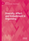 Image for Diversity, affect and embodiment in organizing