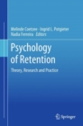 Image for Psychology of retention: theory, research and practice