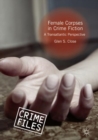Image for Female corpses in crime fiction  : a transatlantic perspective