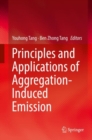 Image for Principles and Applications of Aggregation-induced Emission