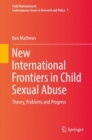 Image for New International Frontiers in Child Sexual Abuse : Theory, Problems and Progress