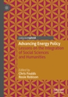 Image for Advancing energy policy: lessons on the integration of social sciences and humanities