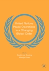 Image for United Nations peace operations in a changing global order