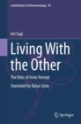 Image for Living with the other: the ethic of inner retreat