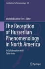 Image for The Reception of Husserlian Phenomenology in North America : 100