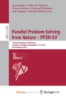 Image for Parallel Problem Solving from Nature - PPSN XV : 15th International Conference, Coimbra, Portugal, September 8-12, 2018, Proceedings, Part I