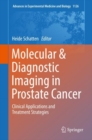 Image for Molecular &amp; Diagnostic Imaging in Prostate Cancer : Clinical Applications and Treatment Strategies