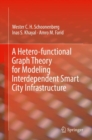 Image for A Hetero-functional Graph Theory for Modeling Interdependent Smart City Infrastructure