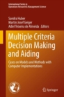 Image for Multiple criteria decision making and aiding: cases on models and methods with computer implementations : 274