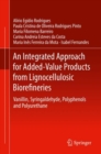 Image for An Integrated Approach for Added-Value Products from Lignocellulosic Biorefineries : Vanillin, Syringaldehyde, Polyphenols and Polyurethane