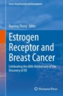 Image for Estrogen receptor and breast cancer: celebrating the 60th anniversary of the discovery of ER