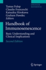 Image for Handbook of Immunosenescence : Basic Understanding and Clinical Implications