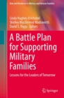 Image for A Battle Plan for Supporting Military Families : Lessons for the Leaders of Tomorrow