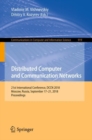 Image for Distributed computer and communication networks: 21st International Conference, DCCN 2018, Moscow, Russia, September 17-21, 2018, Proceedings : 919
