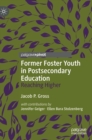 Image for Former foster youth in postsecondary education  : reaching higher