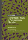 Image for Former foster youth in postsecondary education: reaching higher