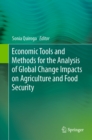 Image for Economic Tools and Methods for the Analysis of Global Change Impacts On Agriculture and Food Security