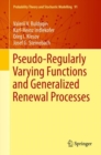 Image for Pseudo-Regularly Varying Functions and Generalized Renewal Processes