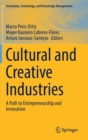 Image for Cultural and Creative Industries : A Path to Entrepreneurship and Innovation