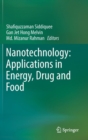Image for Nanotechnology: Applications in Energy, Drug and Food