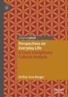 Image for Perspectives on everyday life: a cross disciplinary cultural analysis