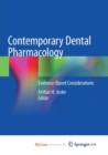 Image for Contemporary Dental Pharmacology : Evidence-Based Considerations
