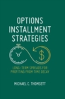 Image for Options installment strategies: long-term spreads for profiting from time decay