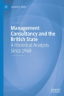 Image for Management consultancy and the British state  : a historical analysis since 1960