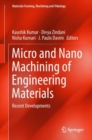 Image for Micro and Nano Machining of Engineering Materials: Recent Developments