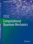 Image for Computational Quantum Mechanics